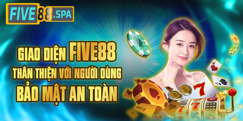 Giao diện Five88 dễ dùng Giao diện Five88 dễ dùng